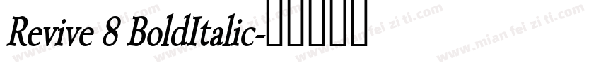 Revive 8 BoldItalic字体转换